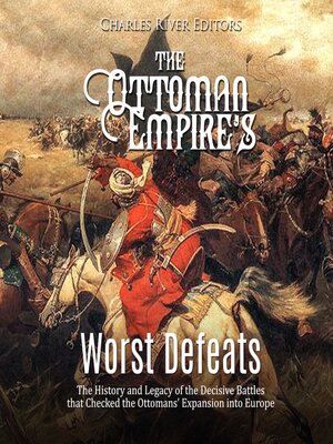 cover image of The Ottoman Empire's Worst Defeats